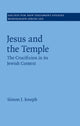 Book cover of: Jesus and the Temple. By: Simon J. Joseph