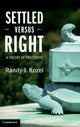 Book cover of: Settled Versus Right. By: Randy J. Kozel
