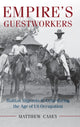 Book cover of: Empire's Guestworkers. By: Matthew Casey