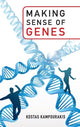 Book cover of: Making Sense of Genes. By: Kostas Kampourakis