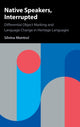 Book cover of: Native Speakers, Interrupted. By: Silvina Montrul