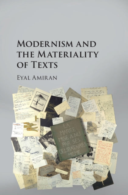 Book cover of: Modernism and the Materiality of Texts. By: Eyal Amiran