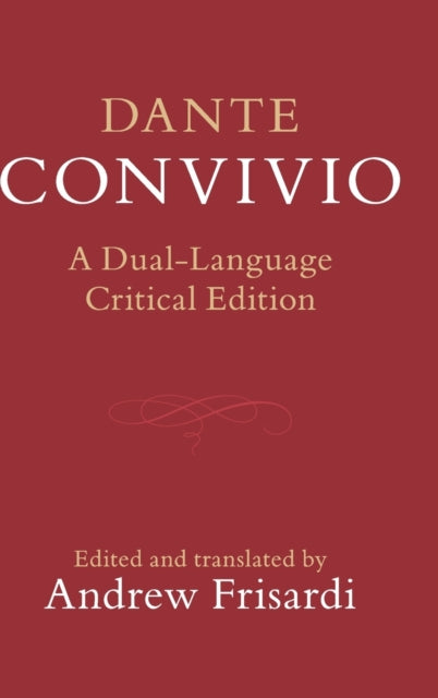 Book cover of: Dante: Convivio. By: Andrew Frisardi