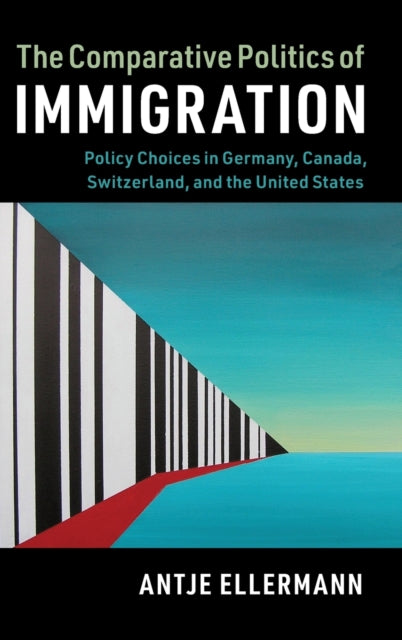 Book cover of: Comparative Politics of Immigration. By: Antje Ellermann