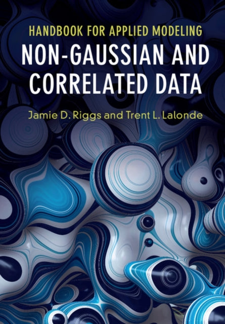 Book cover of: Handbook for Applied Modeling: Non-Gaussian and Correlated Data. By: Jamie D. Riggs