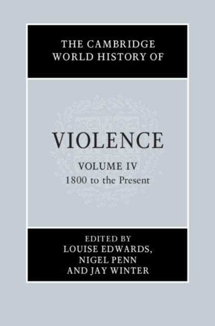 Book cover of: Cambridge World History of Violence. By: Louise Edwards