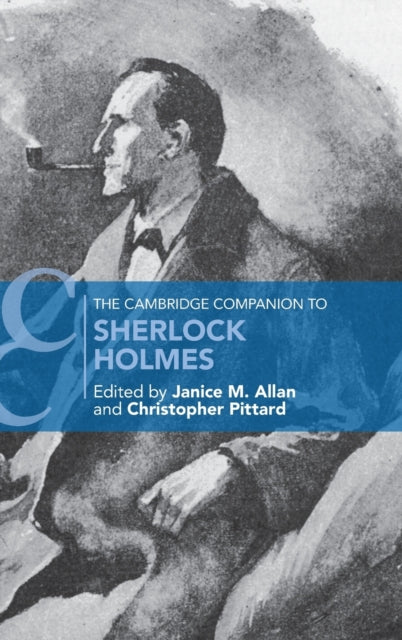 The Cambridge Companion to Sherlock Holmes