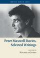 Book cover of: Peter Maxwell Davies, Selected Writings. By: Peter Maxwell Davies