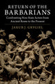 Book cover of: Return of the Barbarians. By: Jakub J. Grygiel