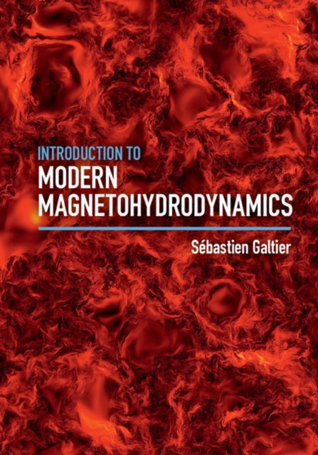 Book cover of: Introduction to Modern Magnetohydrodynamics. By: Sébastien Galtier