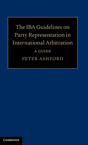 IBA Guidelines on Party Representation in International Arbitration