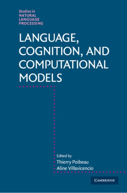 Book cover of: Language, Cognition, and Computational Models. By: Thierry Poibeau