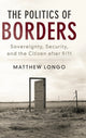 Book cover of: Politics of Borders. By: Matthew B. Longo