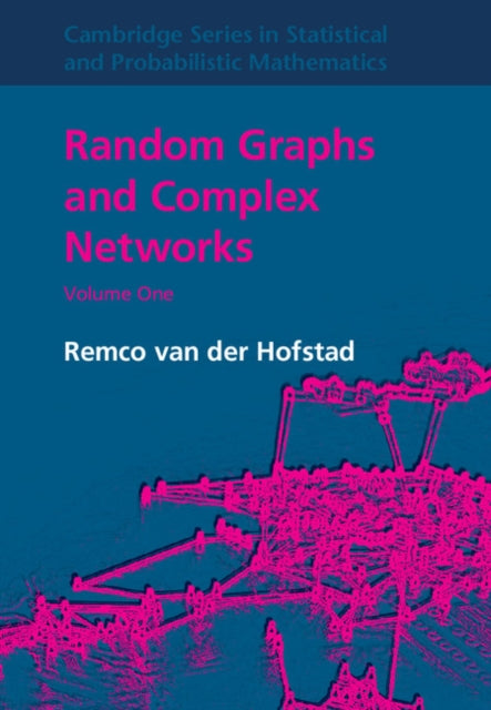 Book cover of: Random Graphs and Complex Networks. By: Remco van der Hofstad