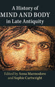 Book cover of: History of Mind and Body in Late Antiquity