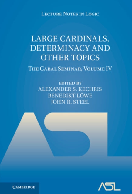 Book cover of: Large Cardinals, Determinacy and Other Topics. By: Alexander S. Kechris