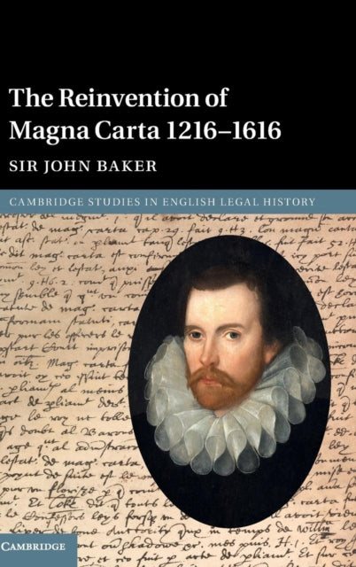 Book cover of: Reinvention of Magna Carta 1216–1616. By: John Baker