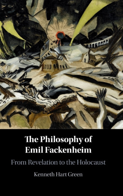 Book cover of: Philosophy of Emil Fackenheim. By: Kenneth Hart Green