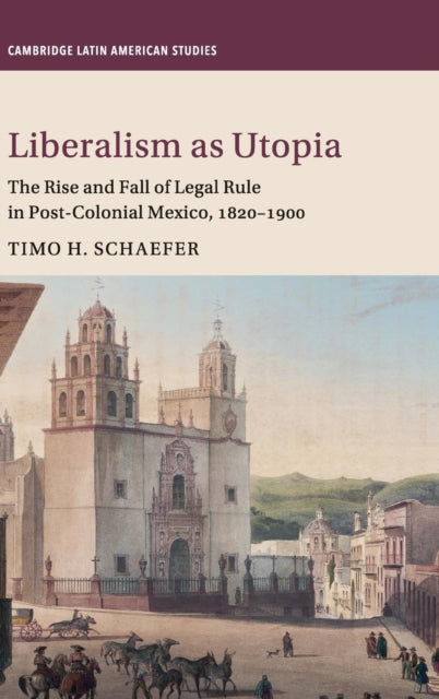 Book cover of: Liberalism as Utopia. By: Timo H. Schaefer