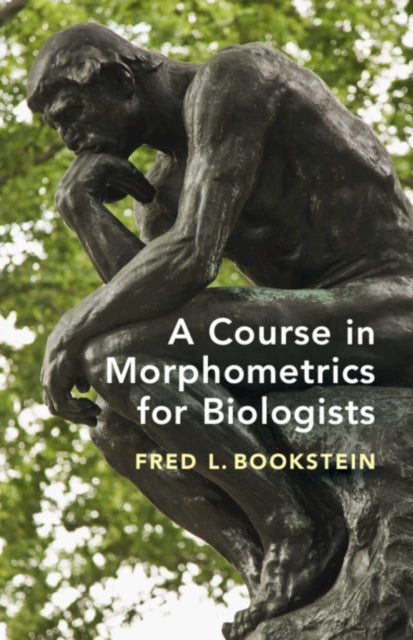 Book cover of: Course in Morphometrics for Biologists. By: Fred L. Bookstein