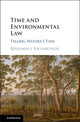 Book cover of: Time and Environmental Law. By: Benjamin J. Richardson