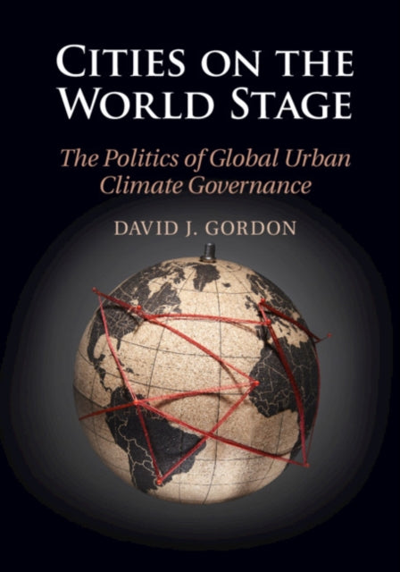 Book cover of: Cities on the World Stage. By: David J. Gordon