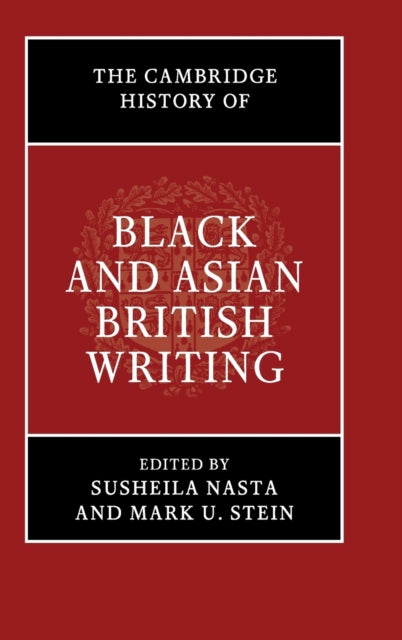 Book cover of: Cambridge History of Black and Asian British Writing. By: Susheila Nasta