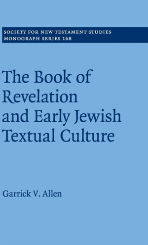 Book of Revelation and Early Jewish Textual Culture