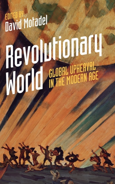 Book cover of: Revolutionary World. By: David Motadel