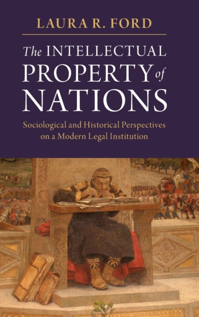 Book cover of: Intellectual Property of Nations. By: Laura R. Ford