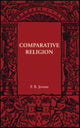 Book cover of: Comparative Religion. By: F. B. Jevons