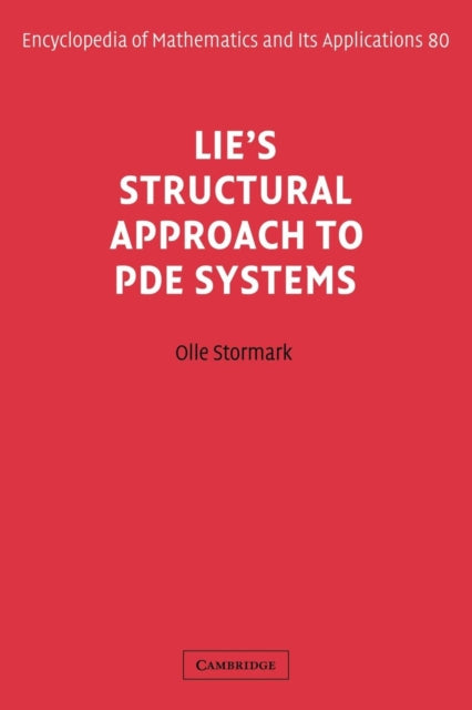 Book cover of: Lie's Structural Approach to PDE Systems. By: Olle Stormark