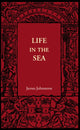 Book cover of: Life in the Sea. By: James Johnstone