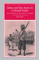Book cover of: Islam and the Army in Colonial India. By: Nile Green