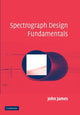 Book cover of: Spectrograph Design Fundamentals. By: James, John