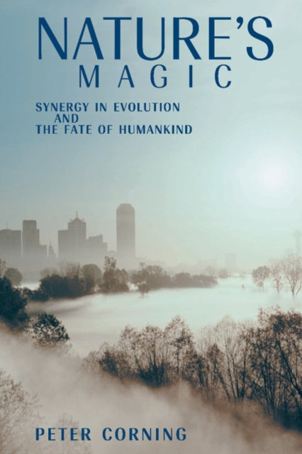 Book cover of: Nature's Magic. By: Peter Corning