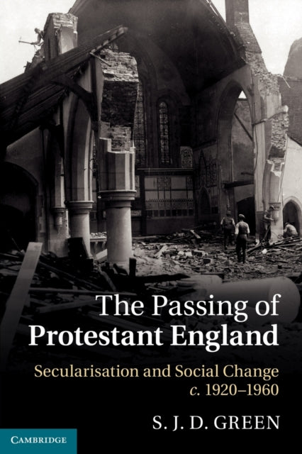 Book cover of: Passing of Protestant England. By: S. J. D. Green