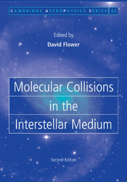 Book cover of: Molecular Collisions in the Interstellar Medium. By: David Flower