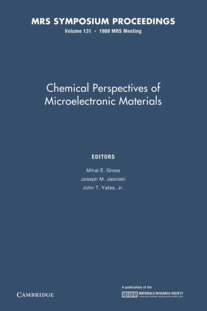 Book cover of: Chemical Perspectives of Microelectronic Materials: Volume 131. By: Mihal E. Gross