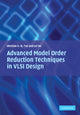 Book cover of: Advanced Model Order Reduction Techniques in VLSI Design. By: Sheldon Tan