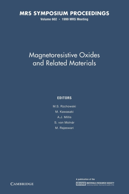 Magnetoresistive Oxides and Related Materials: Volume 602