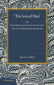 Book cover of: 'The Son of Man'. By: Edwin Abbott Abbott