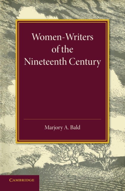 Book cover of: Women-Writers of the Nineteenth Century. By: Marjory A. Bald