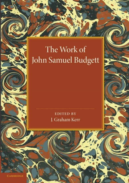 Book cover of: Work of John Samuel Budgett. By: J. Graham Kerr