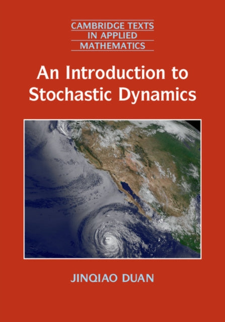 Book cover of: Introduction to Stochastic Dynamics. By: Jinqiao Duan
