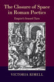Book cover of: Closure of Space in Roman Poetics. By: Victoria Rimell