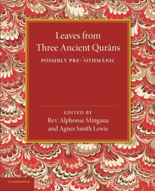 Book cover of: Leaves from Three Ancient Qurans. By: Alphonse Mingana