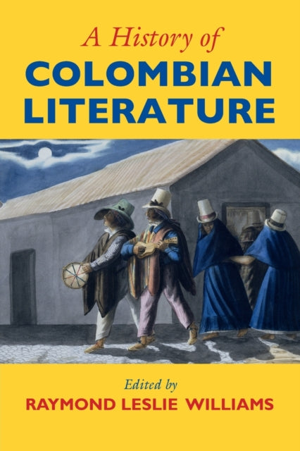 Book cover of: History of Colombian Literature. By: Raymond Leslie Williams