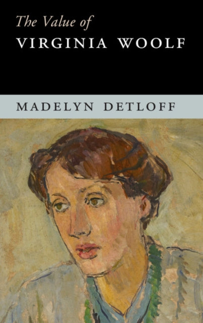Book cover of: Value of Virginia Woolf. By: Madelyn Detloff