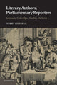 Book cover of: Literary Authors, Parliamentary Reporters. By: Nikki Hessell